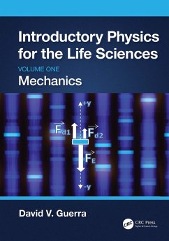 Introductory Physics for the Life Sciences: Mechanics (Volume One) (eBook, ePUB) - Guerra, David V.