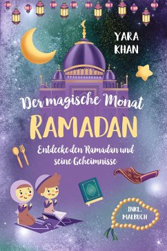 Der magische Monat Ramadan - Khan, Yara