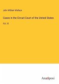 Cases in the Circuit Court of the United States