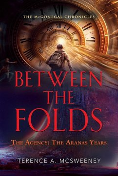 Between the Folds - The Agency - McSweeney, Terence A.