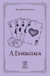 A Divorciada (eBook, ePUB) - Bild 1