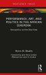 Performance, Art, and Politics in the... - Bild 1