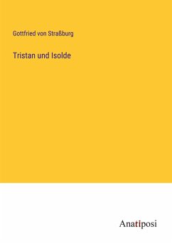 Tristan und Isolde - Straßburg, Gottfried von