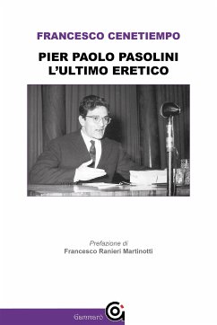 Pier Paolo Pasolini. L'ultimo eretico (eBook, ePUB) - Paolo Pasolini, Pier