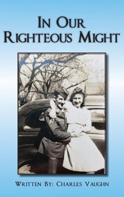 In Our Righteous Might - Vaughn, Charles P.