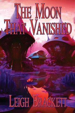 The Moon That Vanished - Brackett, Leigh