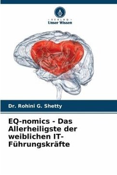 EQ-nomics - Das Allerheiligste der weiblichen IT-Führungskräfte - Shetty, Dr. Rohini G.