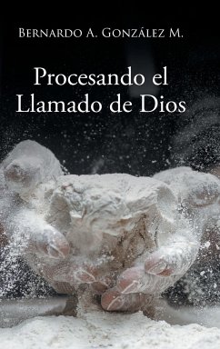 Procesando el Llamado de Dios - González M., Bernardo A.