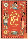The Lucky Red Envelope: A Lift-The-Flap Lunar New Year Celebration The Lucky Red Envelope: A Lift-The-Flap Lunar New Year Celebration