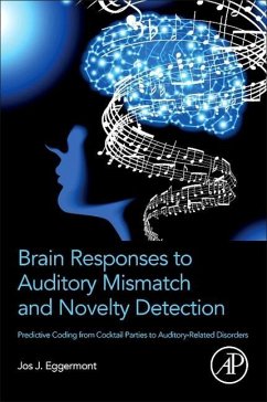 Brain Responses to Auditory Mismatch and Novelty Detection - Eggermont, Jos J. (Emeritus Professor, Departments of Physiology and