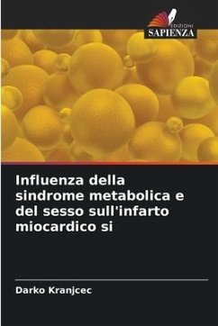 Influenza della sindrome metabolica e del sesso sull'infarto miocardico si - Kranjcec, Darko