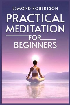 Practical Meditation for Beginners - Robertson, Esmond