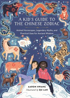 A Kid's Guide to the Chinese Zodiac - Hwang, Aaron