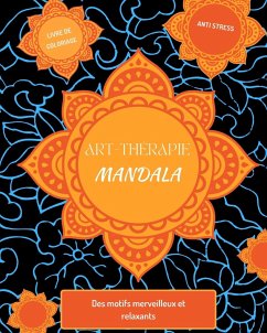 Mandala art thérapie - Ed., The Art Of Self-Therapy