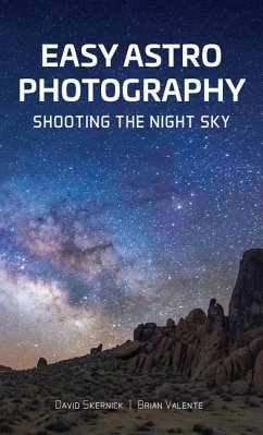 Easy Astrophotography - Skernick, David; Valente, Brian