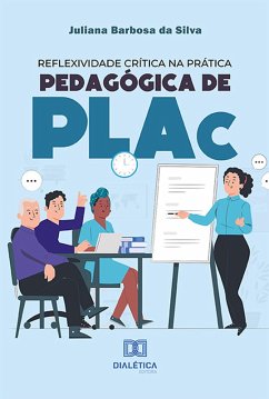 Reflexividade crítica na prática pedagógica de PLAc (eBook, ePUB) - Silva, Juliana Barbosa da
