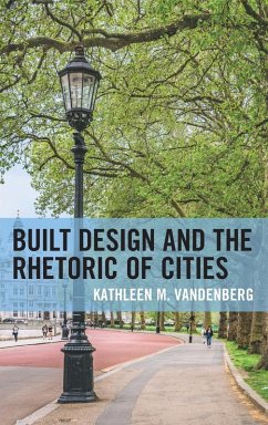 Cover Built Design and the Rhetoric of Cities
