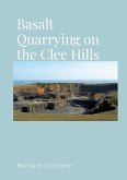 Basalt Quarrying on the Clee Hills, Shropshire