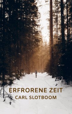 ERFRORENE ZEIT - Slotboom, Carl