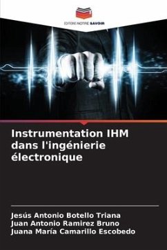 Instrumentation IHM dans l'ingénierie électronique - Botello Triana, Jesús Antonio;Ramirez Bruno, Juan Antonio;Camarillo Escobedo, Juana María