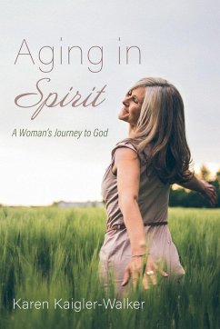 Aging in Spirit - Kaigler-Walker, Karen