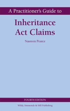 A Practitioner's Guide to Inheritance Act Claims - Pearce, Nasreen