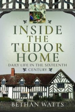 Inside the Tudor Home - Watts, Bethan