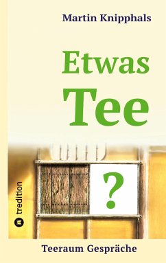 Etwas Tee? - Knipphals, Martin