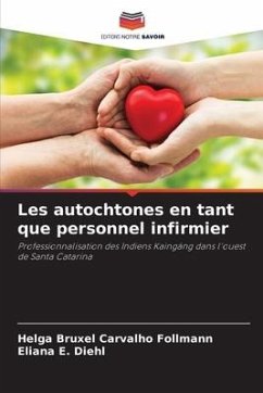 Les autochtones en tant que personnel infirmier - Follmann, Helga Bruxel Carvalho;Diehl, Eliana E.