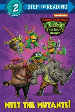 Meet the Mutants! (Teenage Mutant Ninja Turtles: Mutant Mayhem) - Huntley, Matt