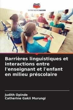 Barrières linguistiques et interactions entre l'enseignant et l'enfant en milieu préscolaire - Opinde, Judith;Murungi, Catherine Gakii