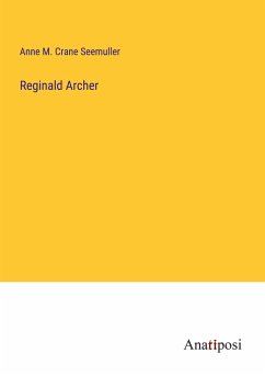 Reginald Archer - Crane Seemuller, Anne M.