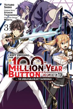 I Kept Pressing the 100-Million-Year Button and Came Out on Top, Vol. 3 (manga) - Tsukishima, Syuichi