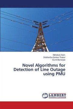 Novel Algorithms for Detection of Line Outage using PMU - Alam, Mehebub;Thakur, Siddhartha Sankar;Banerjee, Sumit