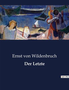 Der Letzte - Wildenbruch, Ernst Von