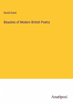 Beauties of Modern British Poetry - Grant, David