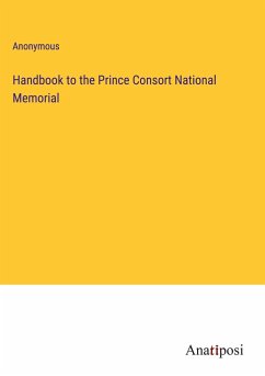 Handbook to the Prince Consort National Memorial - Anonymous