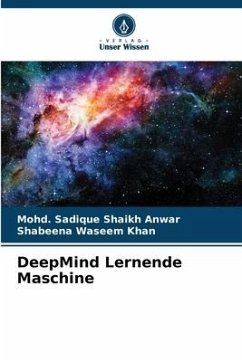 DeepMind Lernende Maschine - Shaikh Anwar, Mohd. Sadique;Waseem Khan, Shabeena