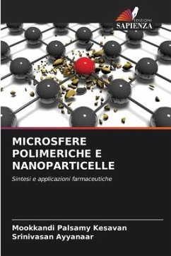 MICROSFERE POLIMERICHE E NANOPARTICELLE - Kesavan, Mookkandi Palsamy;Ayyanaar, Srinivasan