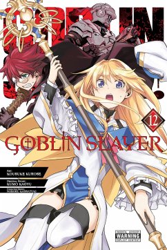 Goblin Slayer, Vol. 12 (manga) - Kagyu, Kumo; Kurose, Kousuke