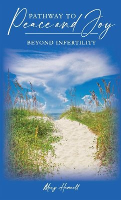 Pathway to Peace and Joy Beyond Infertility - Hammell, Mary