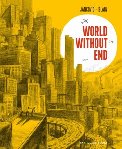 World Without End - Blain, Christophe;Jancovici, Jean-Marc