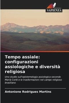 Tempo assiale: configurazioni assiologiche e diversità religiosa - Rodrigues Martins, Antonione