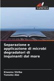 Separazione e applicazione di microbi degradatori di inquinanti dal mare