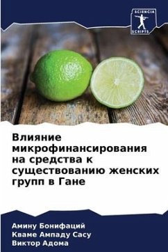 Vliqnie mikrofinansirowaniq na sredstwa k suschestwowaniü zhenskih grupp w Gane - Bonifacij, Aminu;Ampadu Sasu, Kwame;Adoma, Viktor