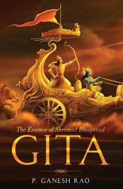 The Essence of Shrimad Bhagavad Gita - Rao, P. Ganesh