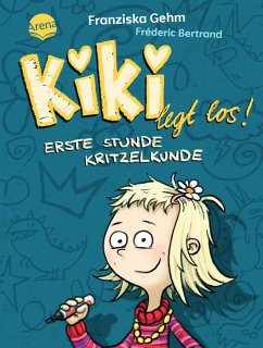 Erste Stunde Kritzelkunde / Kiki legt los! Bd.1 - Gehm, Franziska