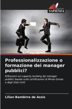 Professionalizzazione o formazione dei manager pubblici? - Bambirra de Assis, Lilian