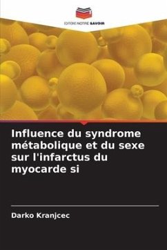 Influence du syndrome métabolique et du sexe sur l'infarctus du myocarde si - Kranjcec, Darko