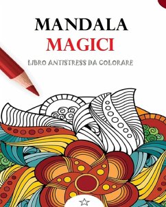 MANDALA MAGICI - Mandalas, Coloring Magic